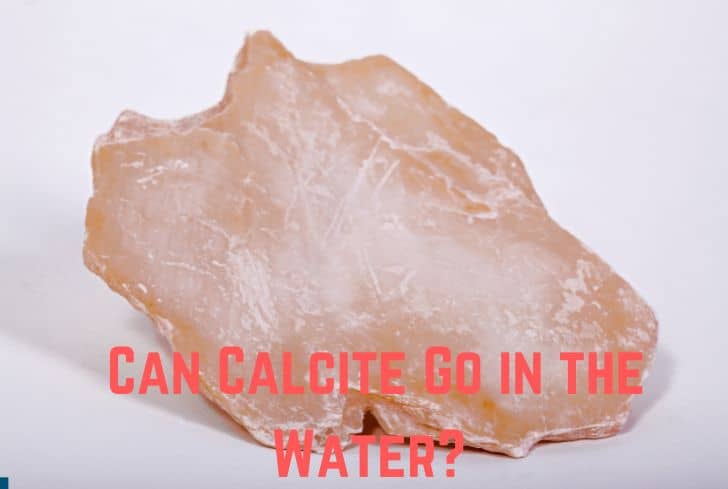Can Calcite Go in the Water? (And in Salt?)