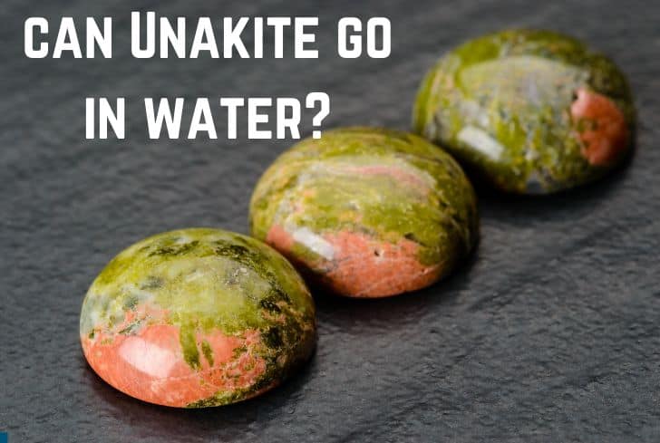 Can Unakite go in the Water? (And in Salt?)