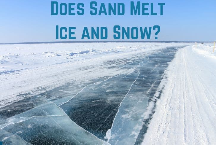 Does Sand Melt Ice and Snow? (No. Not Really)