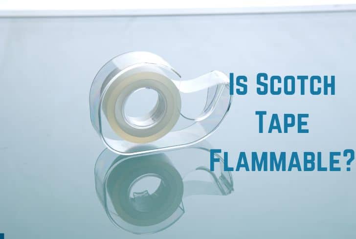 is-scotch-tape-flammable