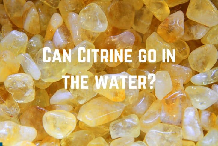 Can Citrine go in the Water? (And Sun and Salt?)