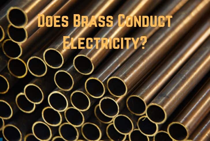 Does Brass Conduct Electricity? (Is It Insulator or a Conductor?)