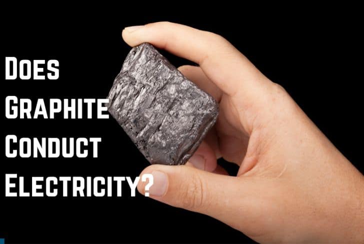 Does Graphite Conduct Electricity? (Yes. But Why?)