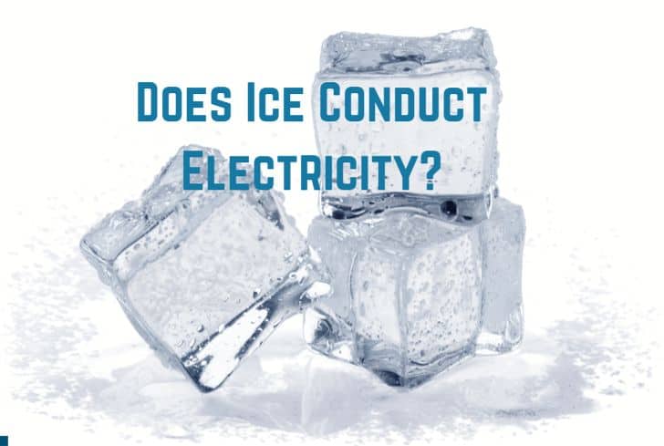 Does Ice Conduct Electricity? (No. But Why?)