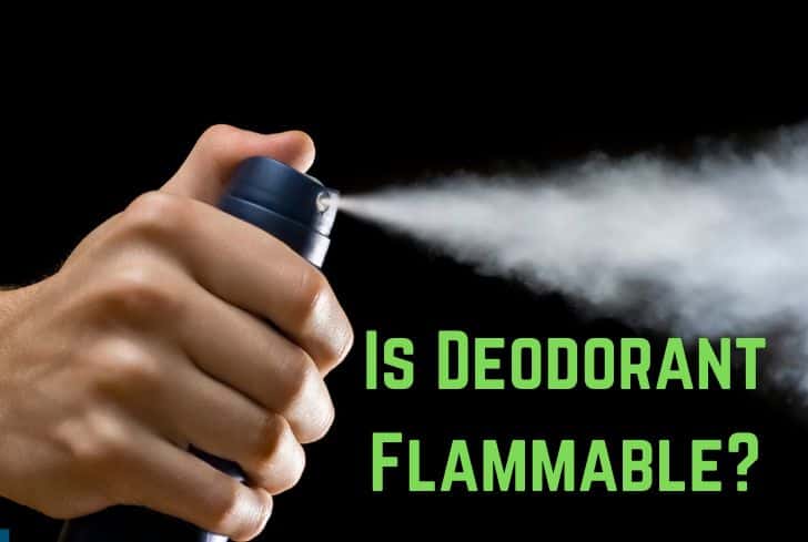 Is Deodorant Flammable? (Can It Cause an Explosion?)