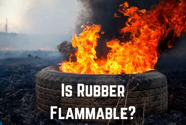 Is Rubber Flammable? (And Catch on Fire?)