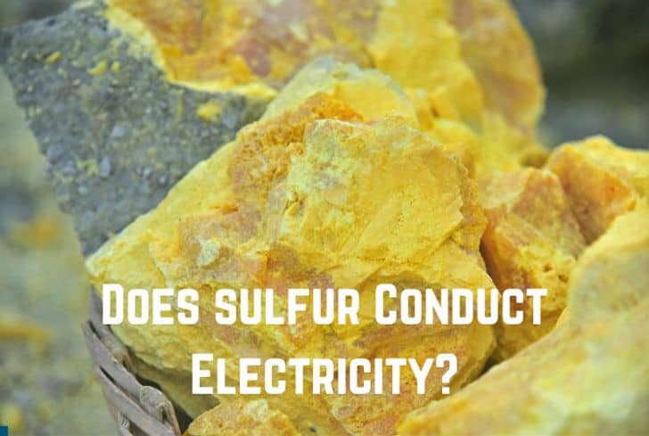 Does Sulfur Conduct Electricity? (No…..But Why?)