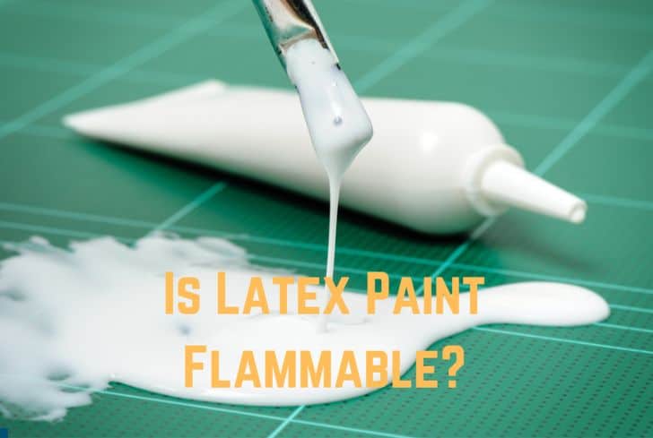 Is Latex Paint Flammable? (No)