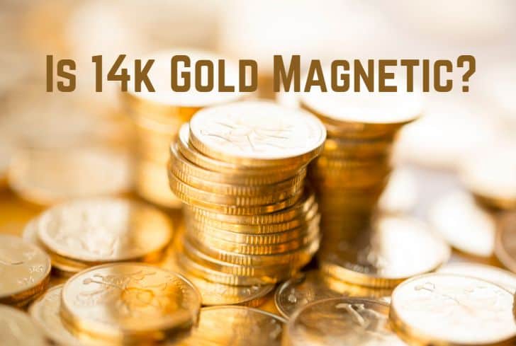 Is 14k Gold Magnetic? (Answered)