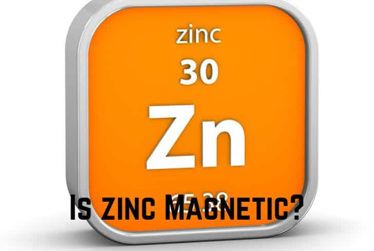 Is Zinc Magnetic? (No. It’s Not)