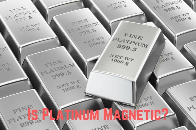 Is Platinum Magnetic? (No. It Isn’t)