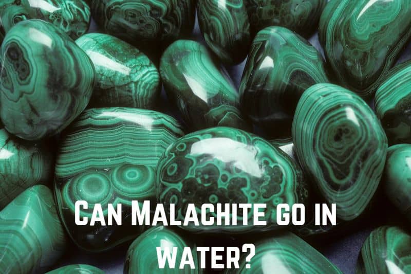 Can Malachite Go in the Water? (Answered)