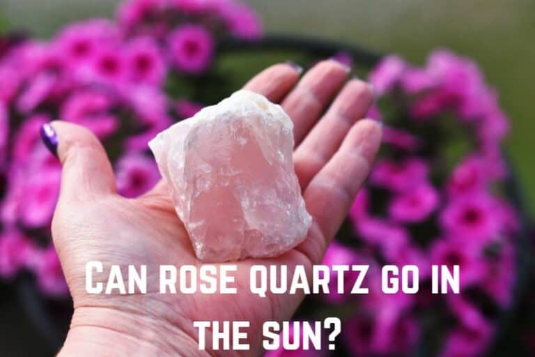 Can Rose Quartz Go in the Sun?