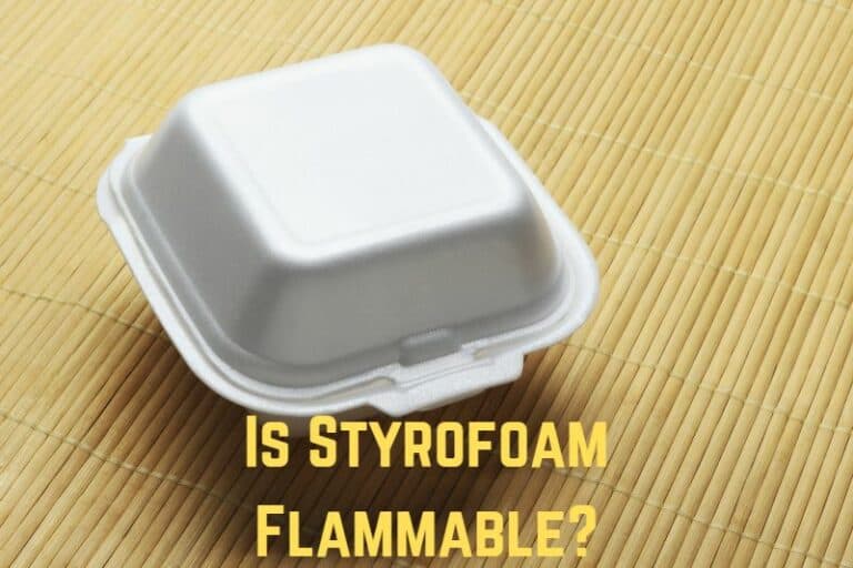 Is Styrofoam Flammable?